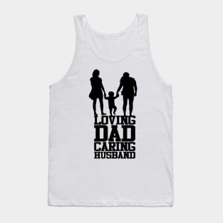 Loving Dad Caring Husband Fathers Day Design Tank Top